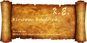 Kirchner Edvárd névjegykártya